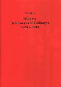 75 Jahre Ortsfeuerwehr Pollhagen 1928-2003